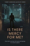 Is there Mercy For Me?: One Man